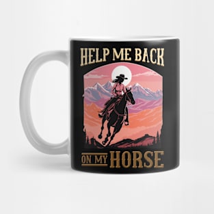 Help Me Back On My Horse I Equestrian Pony Horse Mug